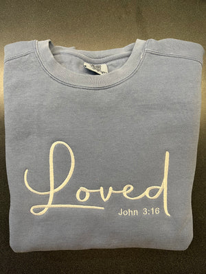 Loved John 3:16 Sweatshirt